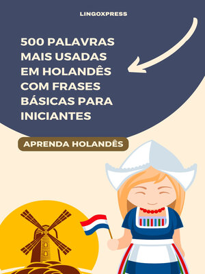 cover image of 500 Palavras Mais Usadas em Holandês com Frases Básicas para Iniciantes